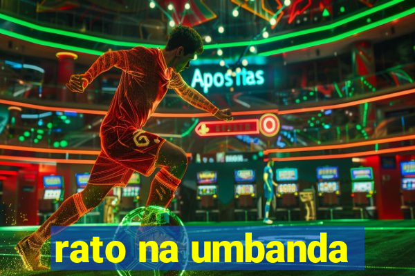 rato na umbanda